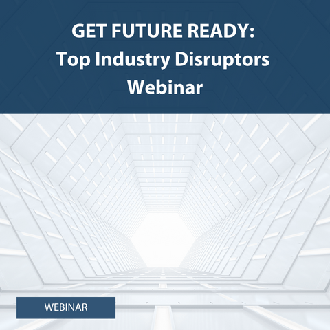 Get Future Ready Top Industry Disruptors webinar