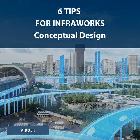 6 Tips for infraworks conceptual design