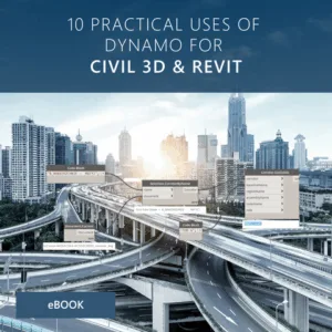 10 Practical Uses of Dynamo for Civil 3D & Revit